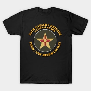 56th Cavalry Brigade - Texas - New Mexico Cavalry T-Shirt